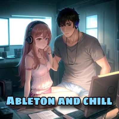 Ableton and Chill - Single