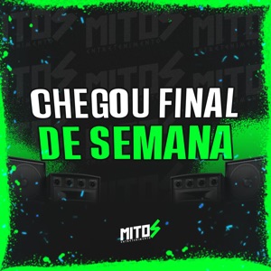 Chegou Final de Semana