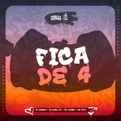 Fica De 4 (Só Gosta De Perigoso) - Single