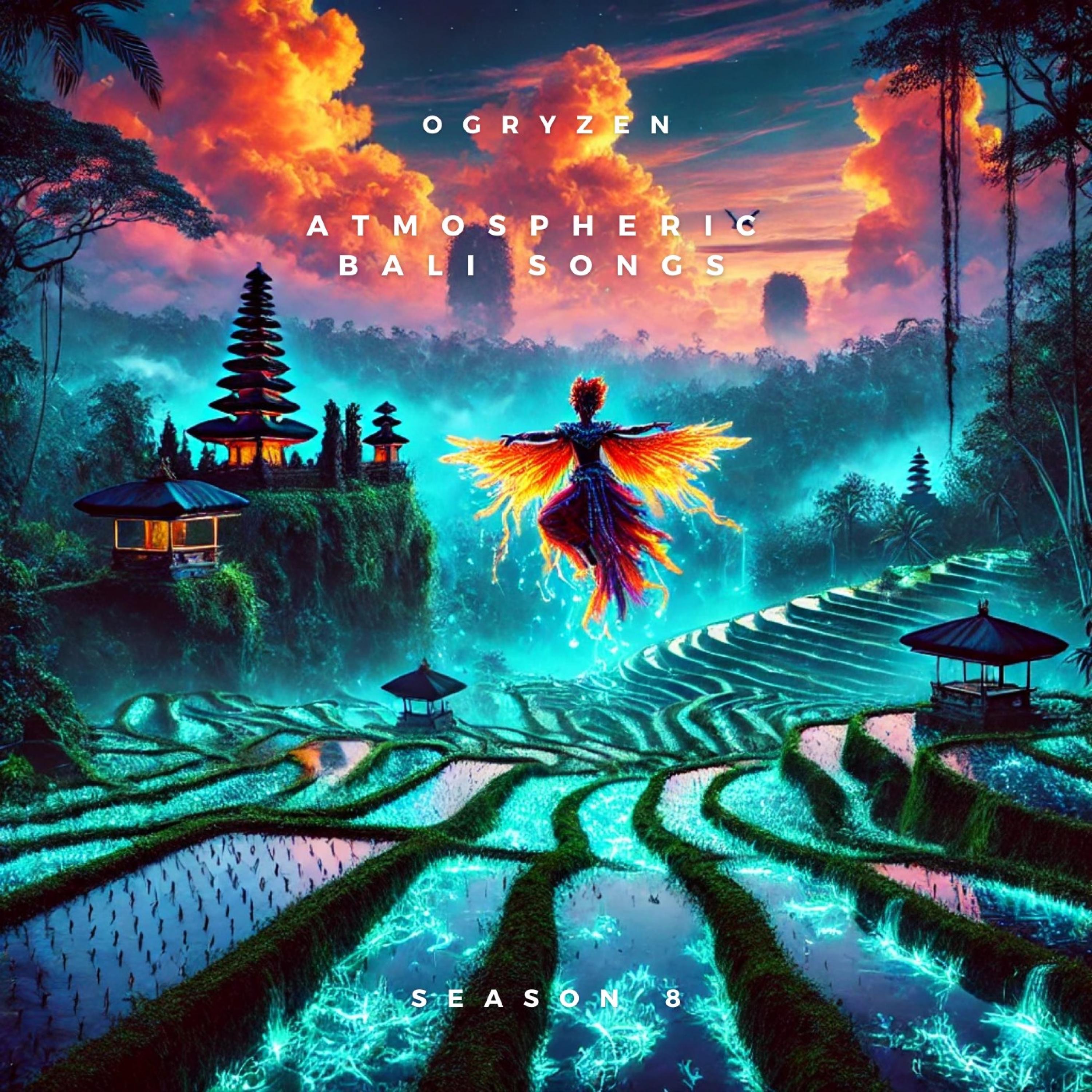 Atmospheric Bali Songs Season.8