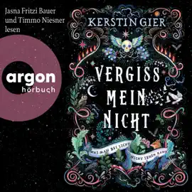 Was man bei Licht nicht sehen kann - Vergissmeinnicht, Band 1 (Ungekürzt)