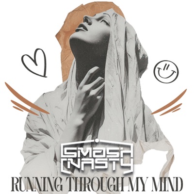 Running through my mind (feat. SMASH Nasty) - Single