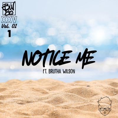 Notice Me (feat. Brutha Wilson) - Single