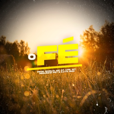 O Fé (feat. Basilio & Mc KPR) - Single