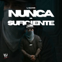 Nunca Es Suficiente - Single - L Nano