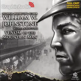 Venom of the Mountain Man [Dramatized Adaptation] (Last Mountain Man)