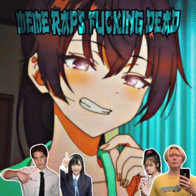 Meme Raps Fucking Dead - Single