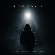 Rise Again (feat. DJ Tease & IVEY.H) - The Silent Partner