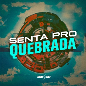 Senta pro Quebrada (feat. Yuri Redicopa)