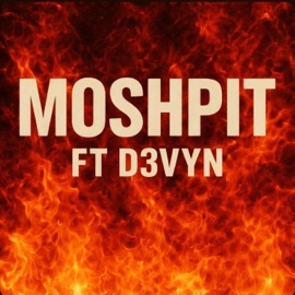 MOSHP!T(FT D3VYN!) D3VYN!
