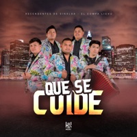 Que Se Cuide - Single - Ascendentes de Sinaloa & El Compa Lichu
