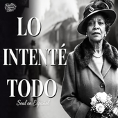 Lo Intenté Todo