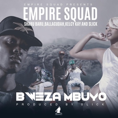 Bweza mbuyo (feat. Ballacudah, Kelcy kay & Empire squad) - Single