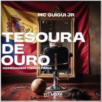 Tesoura de Ouro - Single - MC Guigui JR & DJ Mayk