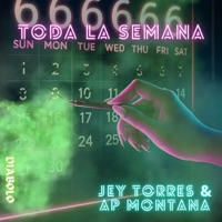 Toda La Semana - Single - Jey Torres & AP Montana
