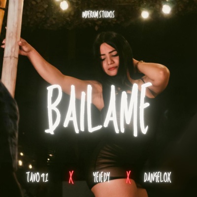 BAILAME (feat. Yeiedy & Dangelox) - Single