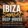 Ibiza Sunset (Deep House)
