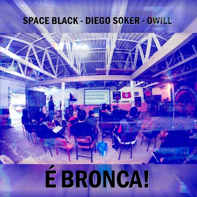 É Bronca! (feat. Diego Soker & Space Black) - Single