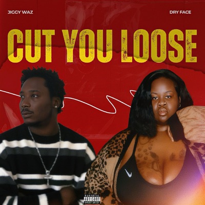 Cut You Loose (feat. DRYFACE) - Single