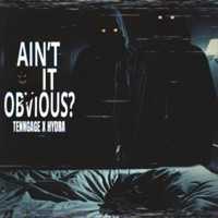 Ain't It Obvious - Single - Hydra & Tenngage