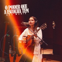 O Poder Que a Escolha Tem - EP - Ana Muniz