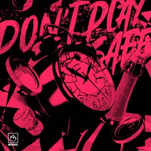 Don't Play Safe (Extended)