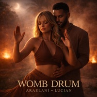 WOMB DRUM (feat. Lucian) - Single - Araelani