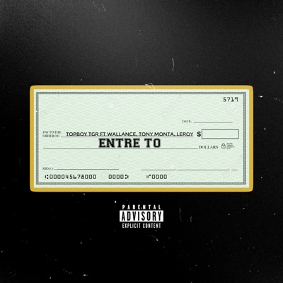 Entre To (feat. Wallance, Tony Monta & Leroy La L) - Single