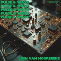 Pulse & Wave - Josh Van Hoorebeke