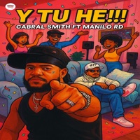 Y TU HE (feat. Manilo Rd & Cabral Smith) - Single - El Jyler