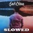 Sart Olsun (Slowed)
