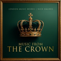 Music from the Crown - London Music Works & Nick Squires