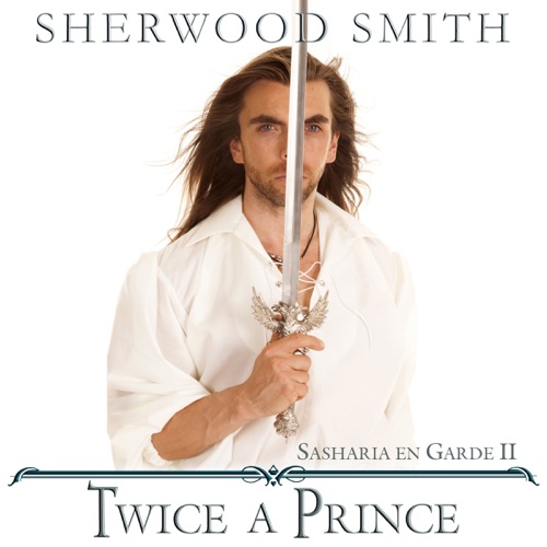 Twice a Prince: Sasharia En Garde! Book 2 (Unabridged) cover