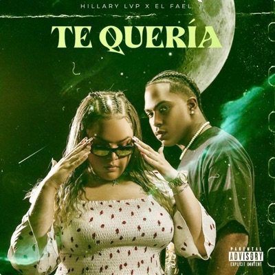 Te Quería (feat. Hillary LVP) - Single