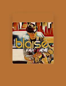 Michel Blaiseを聴いたり、ミュージックビデオを鑑賞したり、経歴やツアー日程などを確認したりしましょう！