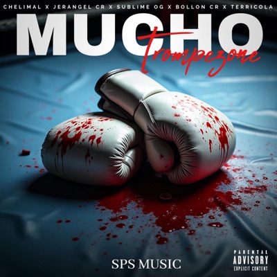 Mucho Trompezone (feat. Jerangel Cr, Sublime Og, Bollon CR & Terricola) - Single