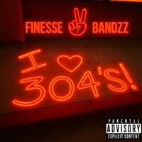 I heart 304s - Finesse Bandzz