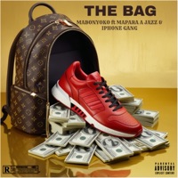 THE BAG (feat. MAPARA A JAZZ & IPHONE GANG) - Single - Mabonyoko