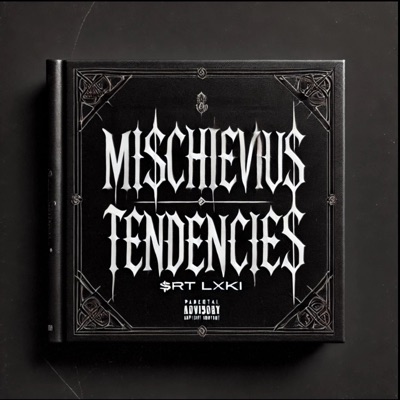 MI$CHIEVIU$ TENDENCIE$