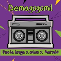 Demagogomil (feat. Pipo La Brega & Metod2) - Single - Onlion