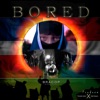 BORED - Single