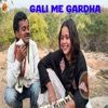 Gali Me Gardha - Single