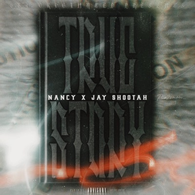 True Story (684 ORIGINATED) Nancy x Shootah - Single