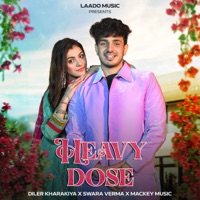 Heavy Dose (feat. Swara Verma) - Single - Diler Kharkiya