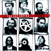Cinema - The Cat Empire