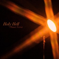 Holy Hell - Planet Terror (feat. Connor Lovat-Fraser)