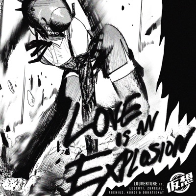 LOVE IS AN EXPLOSION! (feat. LEECHY!, Agenius, Kuroi & Zureeal) - Single