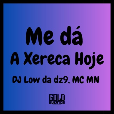 Me Dá a Xereca Hoje - Single