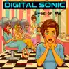 Digital Sonic - Eyes on Me