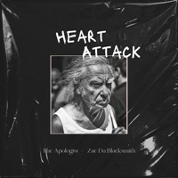 Heart Attack - Single - The Apologist & Zae Da Blacksmith